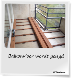 Balkonvloer wordt gelegd  © Woodsense